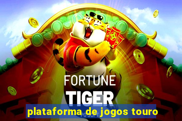 plataforma de jogos touro